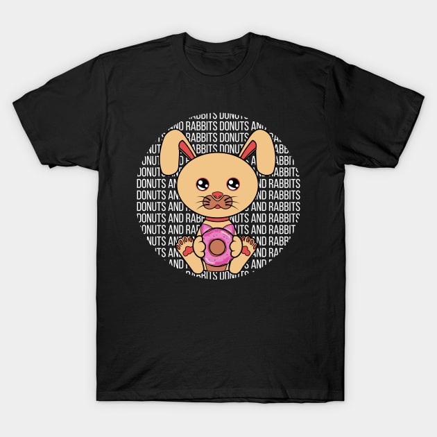 All I Need is donuts and rabbits, donuts and rabbits, donuts and rabbits lover T-Shirt by JS ARTE